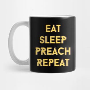 Eat Sleep Preach Repeat | Christian Mug